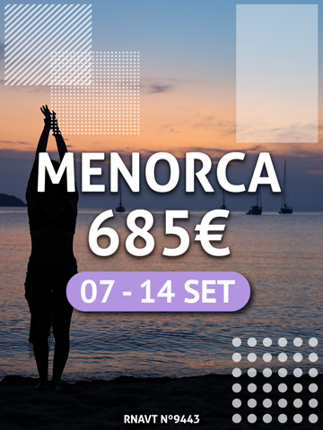 Esta semana incrível em Menorca custa apenas 685€ por pessoa (com voos e hotel)