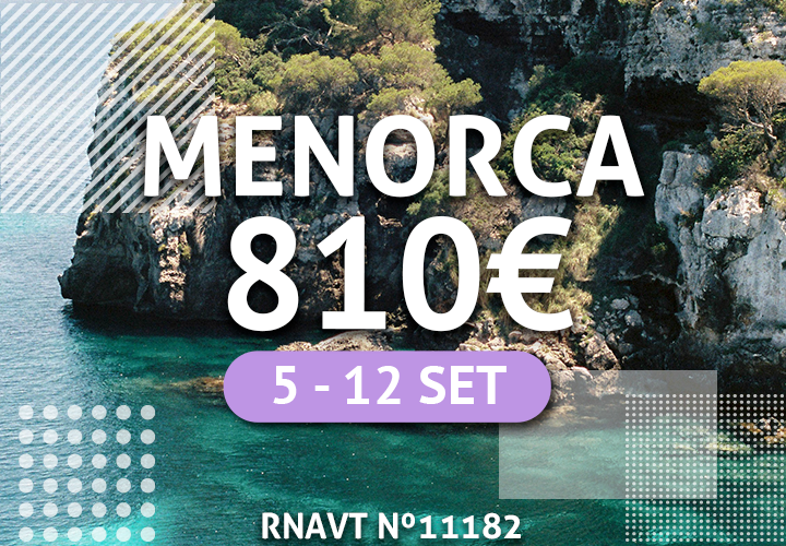 Esta viagem imperdível de 7 dias a Menorca custa apenas 810€